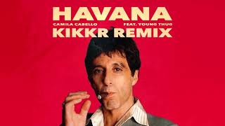 Camila Cabello - Havana ft. Young Thug (KIKKR remix)