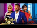 MY MATERIAL GIRL TRENDING NOLLYWOOD MOVIE REVIEW 2025