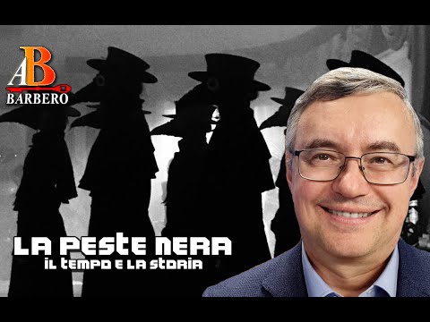 Alessandro Barbero - La peste nera (il tempo e la storia)