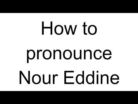 How to Pronounce Nour Eddine (Arabic)