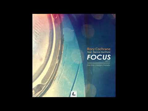 Sanna Hartfield & Rory Cochrane - Focus (Forteba Remix)