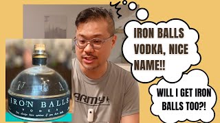 BEST Named Vodka ever! The Iron Balls Vodka!