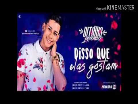 Vitinho Polêmico e Mc Luizinho: Disso Que Elas Gostam 😘COM GRAVE😘