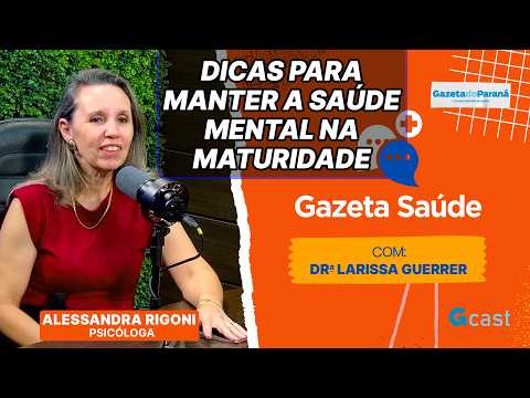 40+ e equilíbrio:A saúde mental na maturidade | Gazeta Saúde