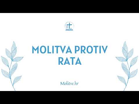 Molitva protiv rata - Za mir, dobro i ljubav u svijetu - Molitve.hr