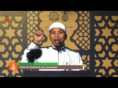 Fitna of Shubahat and Shahawat - Shaykh Adzmir Karim (Tausug)