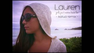 Lauren - Girls Just Wanna Have Fun (Kailua Remix)
