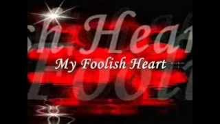 My Foolish Heart »̶·̵̭̌ ♡̬̩̃̊ღ.. Salena Jones