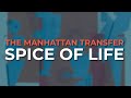 The Manhattan Transfer - Spice Of Life (Official Audio)