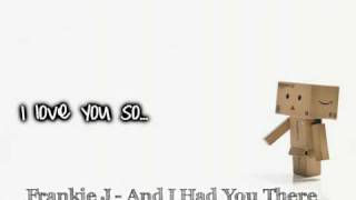 Frankie J - And I Had You There[W/Lyics and Download Link]