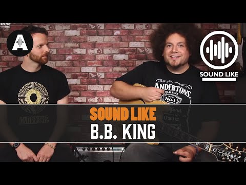 Sound Like B.B. King | Without Busting the Bank