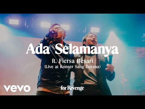 for Revenge - Ada Selamanya ft. Fiersa Besari (Live at Konser Sang Derana)