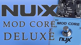 Video thumbnail for Nux - Mod Core Deluxe - In Depth Demo by Ryan Lutton