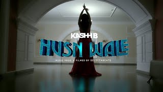 HUSN WALE  KASHH B  PRODSLCTBTS (official video)