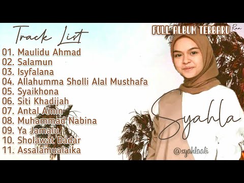 Full Album Sholawat Terbaru SYAHLA - Maulidu Ahmad || Isyfalana || Syaikhona