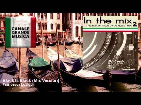 Francesca Lucido - Black Is Black - Mix Version