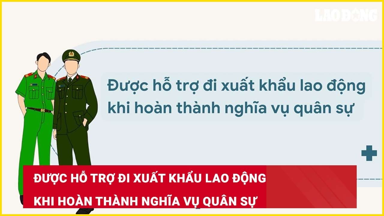 Được hỗ trợ đi xuất khẩu lao động khi hoàn thành nghĩa vụ quân sự