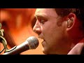 David Gray - Nos Da Cariad (Live) [2005]  3/19