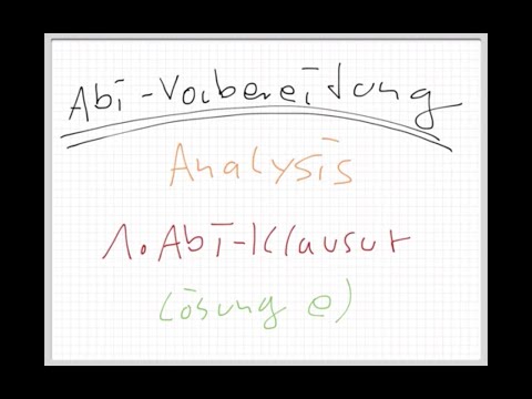 Mathe Abi Analysis/ 1.Klausur Lösung e)