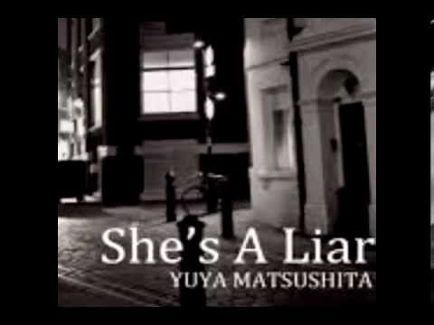 Yuya  Matsushita -  She's a liar