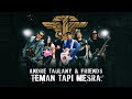 ANDRE TAULANY AND FRIENDS TEMAN TAPI MESRA Official Music Video