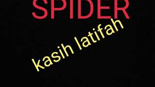 Download lagu SPIDER - KASIH LATIFAH mp3 Download lagu SPIDER - KASIH LATIFAH mp3