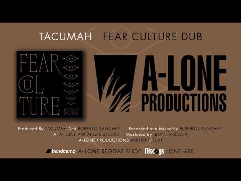TACUMAH - FEAR CULTURE DUB (A-Lone Productions 2021)