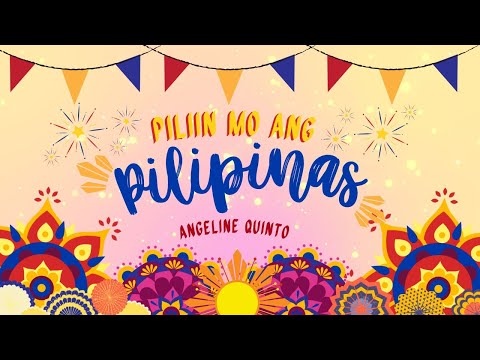 Piliin Mo Ang Pilipinas – Angeline Quinto