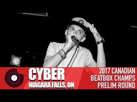 Cyber - 2017 Canadian Beatbox Championships - Prelim
