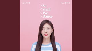 So Shall We Dance (feat. 제리케이 Jerry.K)