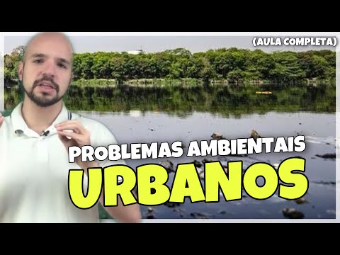 Problemas ambientais Urbanos | AULA COMPLETA | Ricardo Marcílio