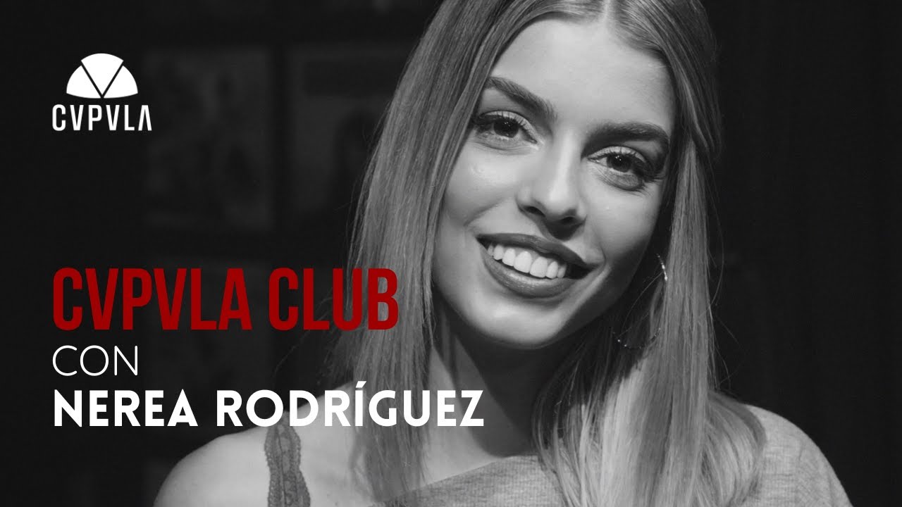 #8 Nerea Rodríguez en CVPVLA CLUB (Encuentro + Showcase)