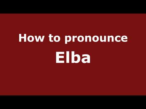 How to Pronounce Elba - PronounceNames.com