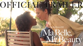 Ma Belle, My Beauty (2021) - OFFICIAL TRAILER - In Theaters August 20, 2021