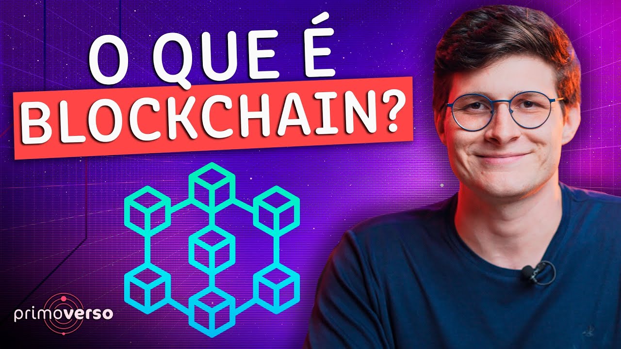 O QUE É BLOCKCHAIN? | COMO FUNCIONA A TECNOLOGIA POR TRÁS DO BITCOIN