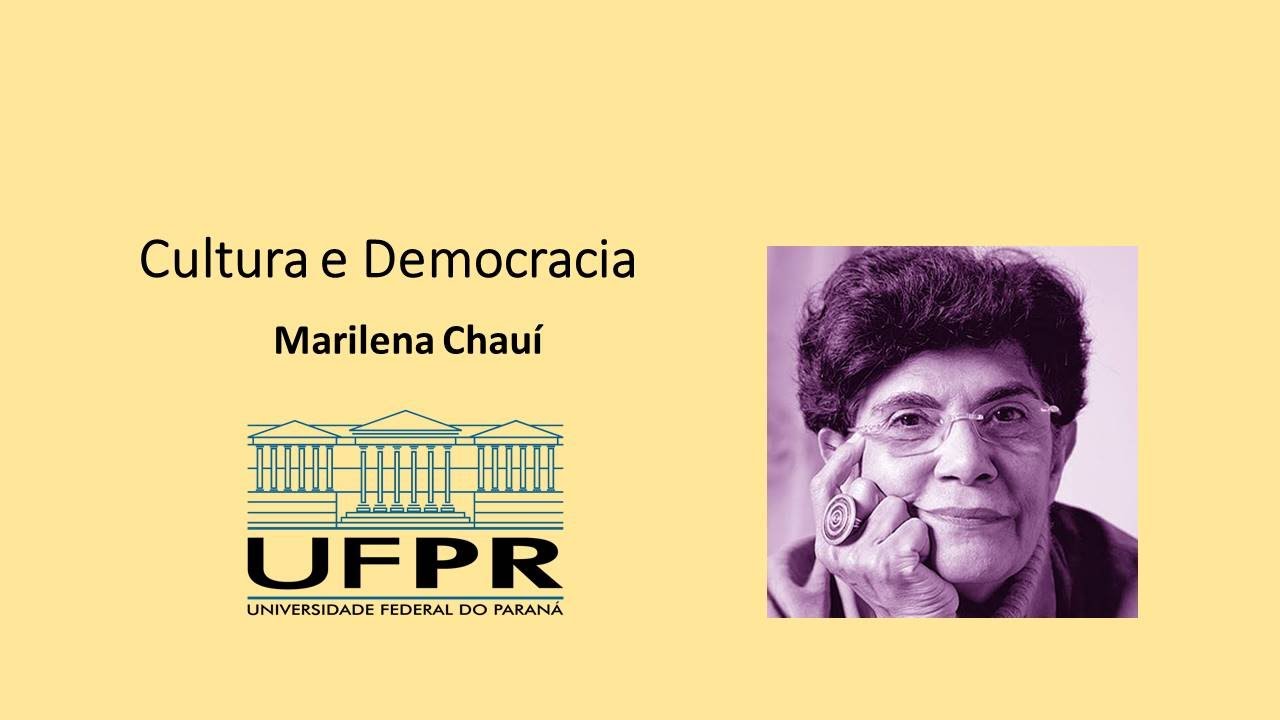 MARILENA CHAUÍ  - Cultura e democracia  - UFPR  -  2024/2025