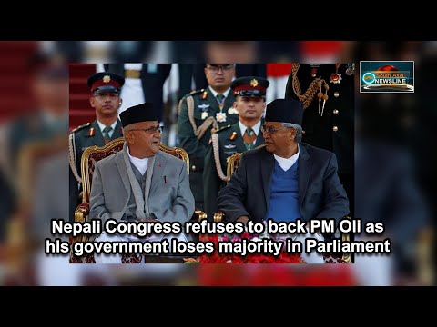 Nepali Congress refuses to back PM Oli as his government loses majority in Parliament