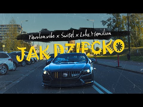 Pawulon.Vibe X Świtał X Luks Mamilion  - JAK DZIECKO