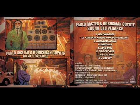 Pablo Raster & Hornsman Coyote - Sound Deliverance [Full Album]