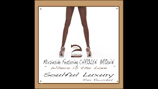Mix2inside feat. Carolyn Brown - Where is the Love - Soulful Luxuri Mix2inside