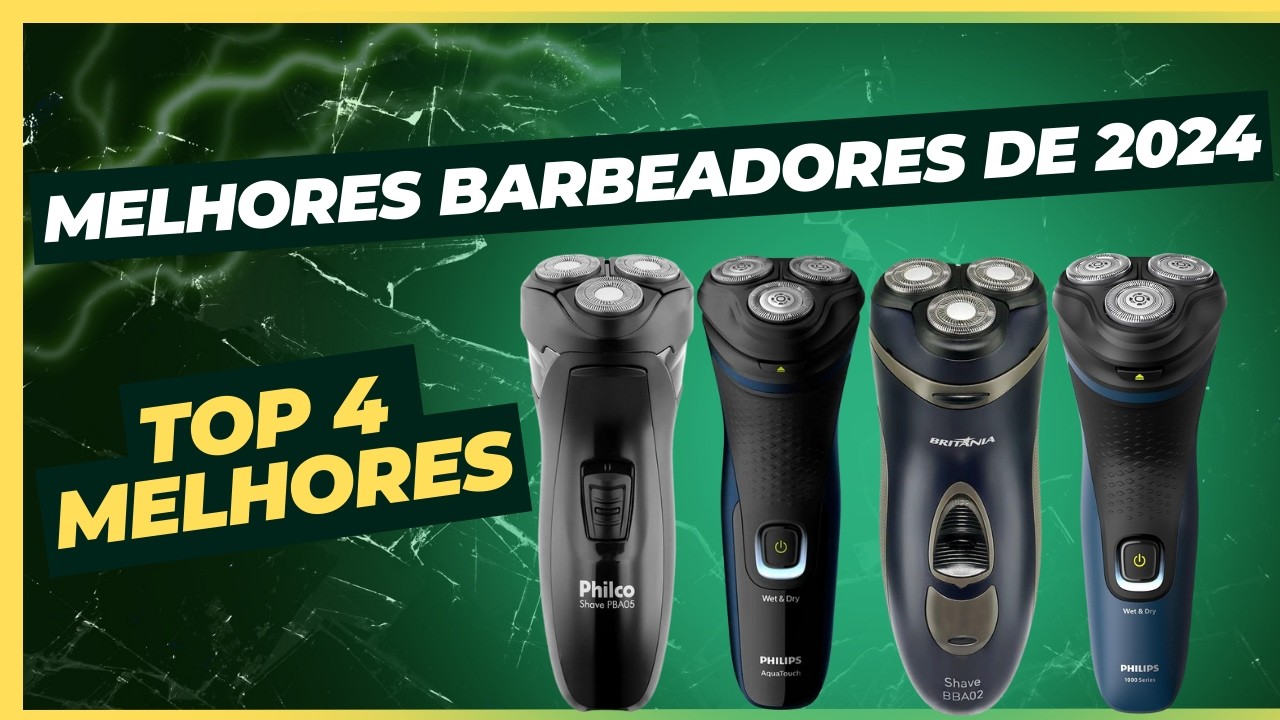conheça os 4 MELHORES BARBEADORES ELÉTRICOS de 2024 e com o MELHOR CUSTO BENEFÍCIO