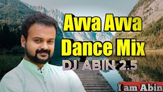 Avva Avva (DANCE_MIX) 👉 DJ ABIN 25 👈 Malayal