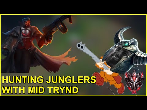 HUNTING JUNGLERS   and making them useless with Mid Tryndamere