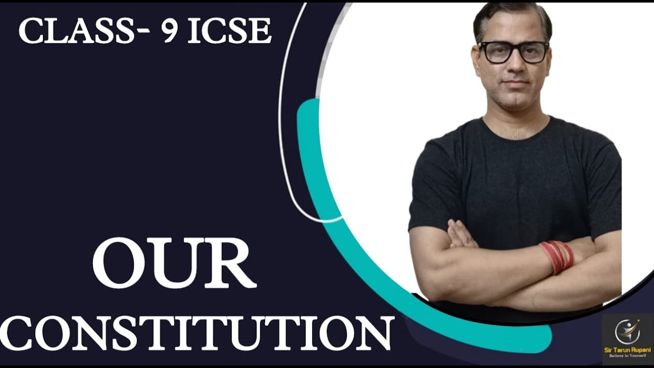 Our Constitution ICSE Class 9 | @sirtarunrupani