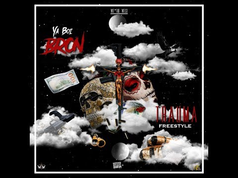 Ya Boi Bron - Trauma (freestyle) (Official Music Video)