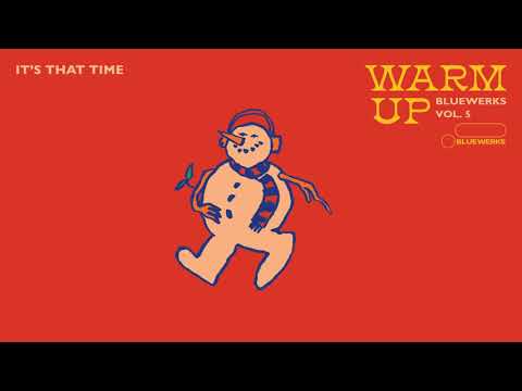 Bluewerks, Sebastian Kamae - "It's That Time"