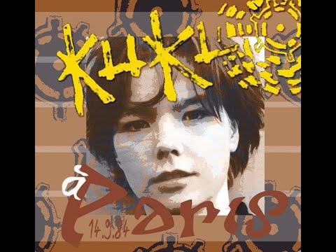 KUKL - KUKL à Paris 14.9.84 (1985) FULL ALBUM - Rock, Punk