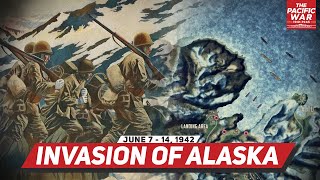 Japanese Invasion of Alaska - Pacific War #29 Animated Historical DOCUMENTARY