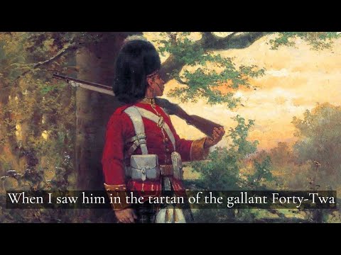The Gallant Forty-Twa - Scottish Folk Song