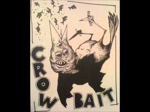 Crow Bait- 